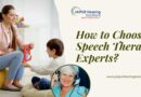 How to Choose: Speech Therapy Experts?