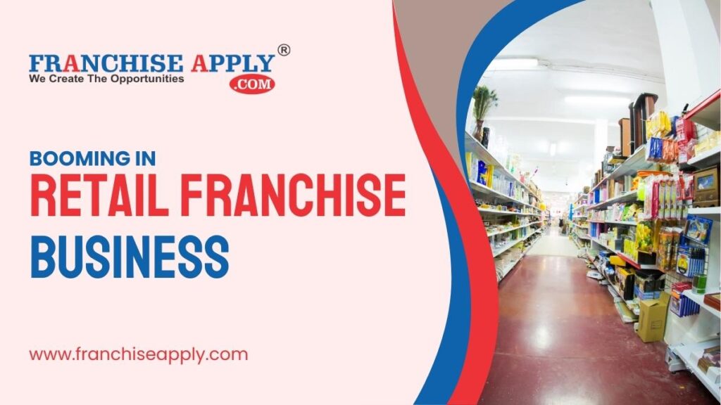 Retail Franchise Business