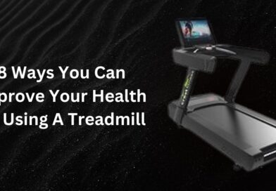 8 Ways You Can Improve Your Health By Using A Treadmill