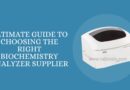Ultimate Guide to Choosing the Right Biochemistry Analyzer Supplier