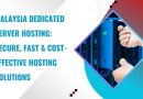 Malaysia Dedicated Server Hosting