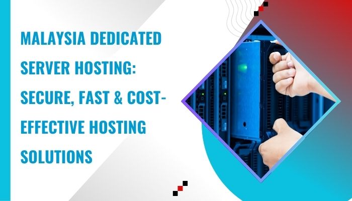 Malaysia Dedicated Server Hosting