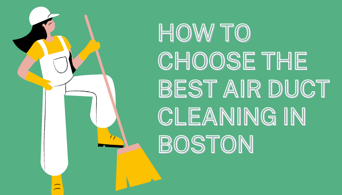 How to Choose the Best Air Duct Cleaning in Boston