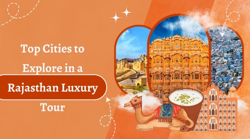 Rajasthan Luxury Tour Package