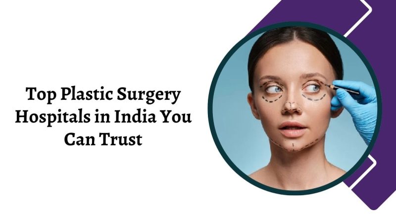 Best Plastic Surgery Hospital in India