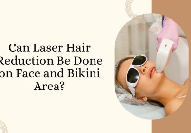 Can Laser Hair Reduction Be Done on Face and Bikini Area?