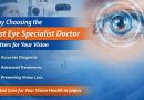 Why Choosing the Best Eye Specialist Doctor Matters for Your Vision