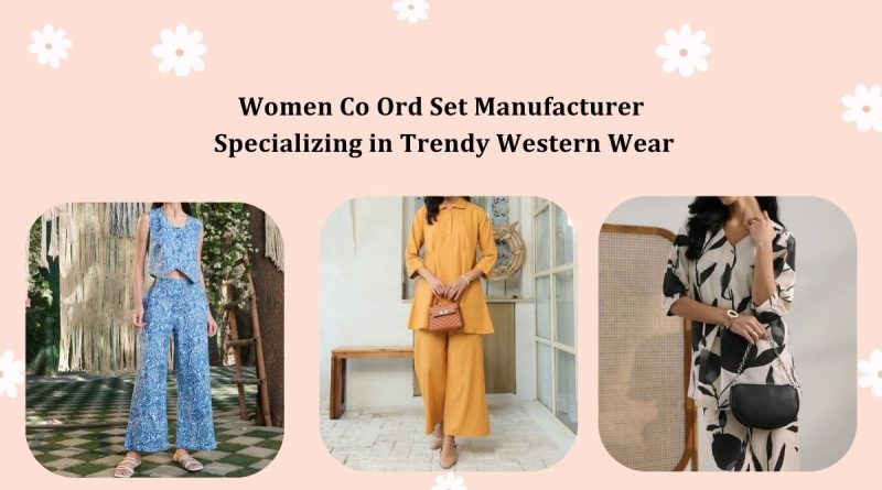 Women Co Ord Set Manufacturer