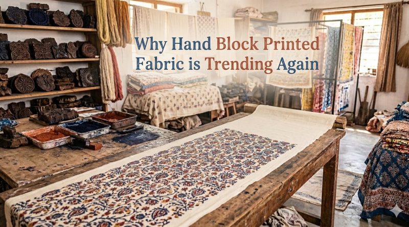 Why Hand Block Printed Fabric is Trending Again