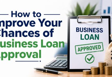 How to Improve Your Chances of Business Loan Approval