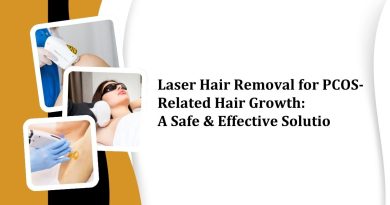 Laser Hair Removal for PCOS-Related Hair Growth: A Safe & Effective Solution