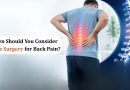 When Should You Consider Spine Surgery for Back Pain?