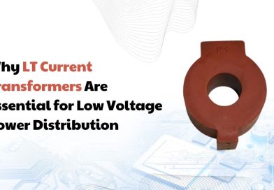 Why LT Current Transformers Are Essential for Low Voltage Power Distribution