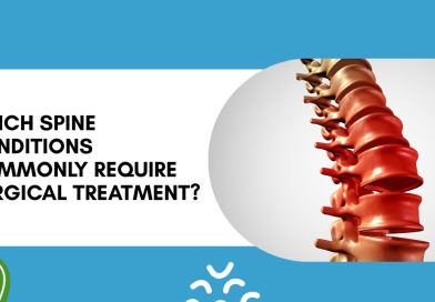 Which Spine Conditions Commonly Require Surgical Treatment?