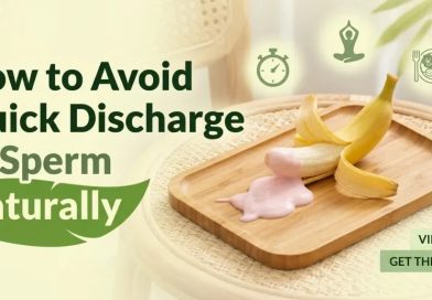 How to Avoid Quick Discharge of Sperm Naturally