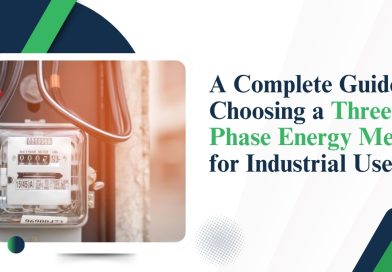 A Complete Guide to Choosing a Three Phase Energy Meter for Industrial Use
