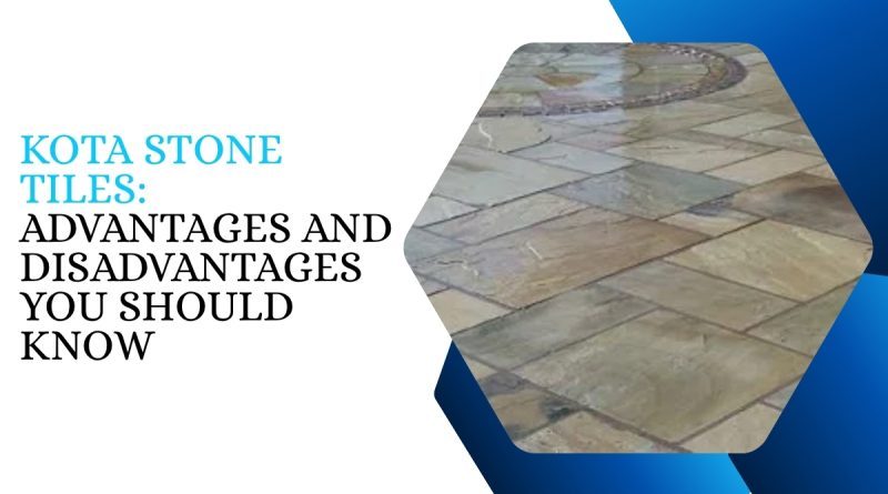 Kota Stone Tiles showing natural flooring design with advantages and disadvantages