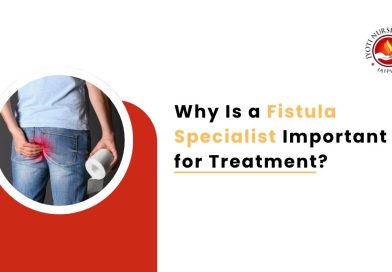 Fistula Specialist in Jaipur providing advanced fistula treatment and patient care.