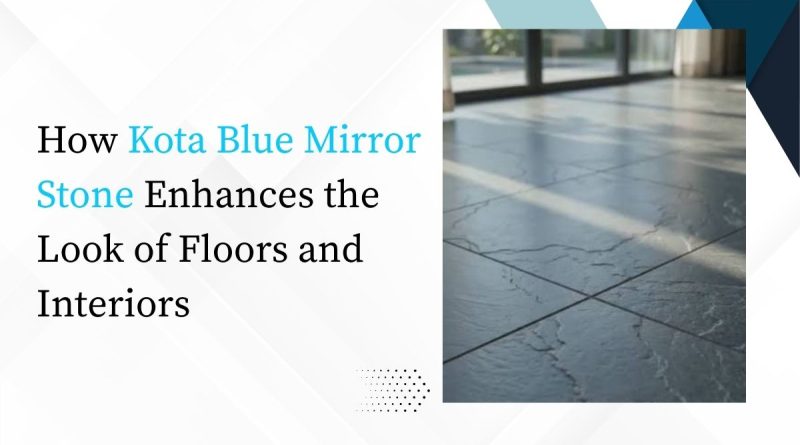 Kota Blue Mirror Stone flooring enhancing the look of modern interiors