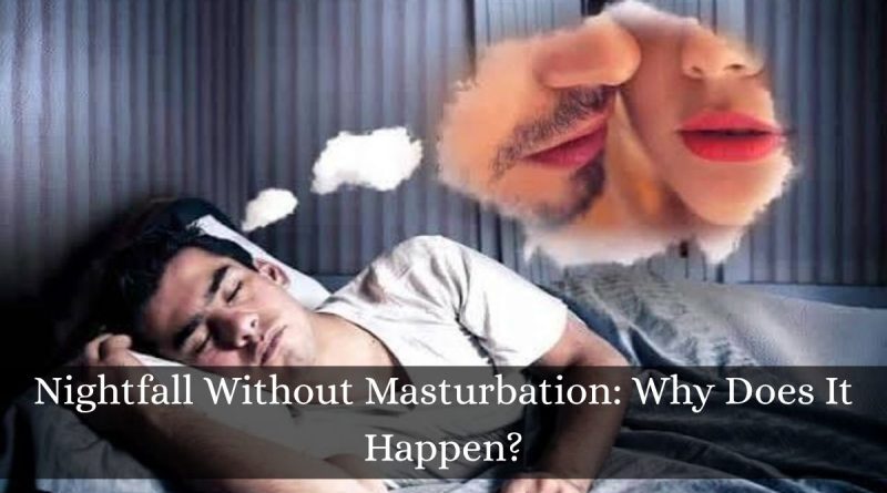 Nightfall without masturbation and nocturnal emission during sleep