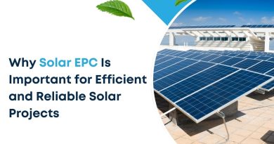 Why Solar EPC Is Important for Efficient and Reliable Solar Projects