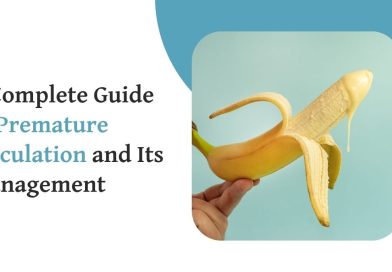 A Complete Guide to Premature Ejaculation and Its Management