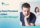 Why Does Premature Ejaculation Occur After Marriage?