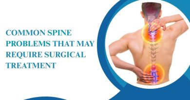 Common Spine Problems That May Require Surgical Treatment