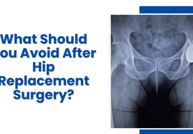 What Should You Avoid After Hip Replacement Surgery?